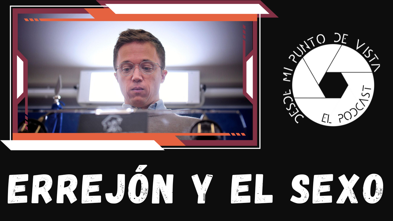 2×08 – Errejón y el sexo