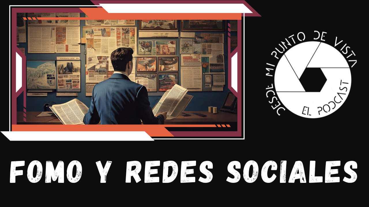 2×19 – FOMO y Redes Sociales