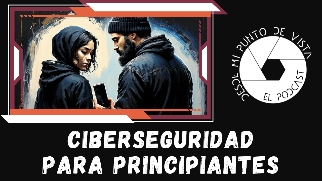 2×22 – Ciberseguridad para principiantes